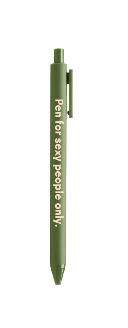 Pen For Sexy People Only Pen | Gel Click Pen in Olive Green